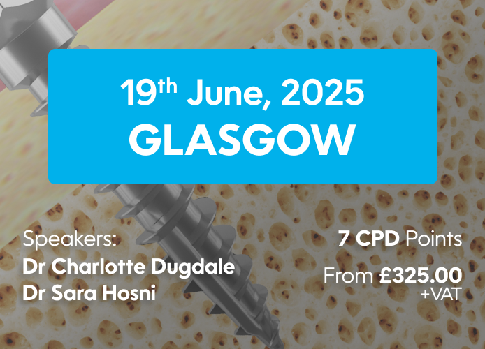 Mini Implant (TADs) Introductory Course - June 19, 2025 - Glasgow